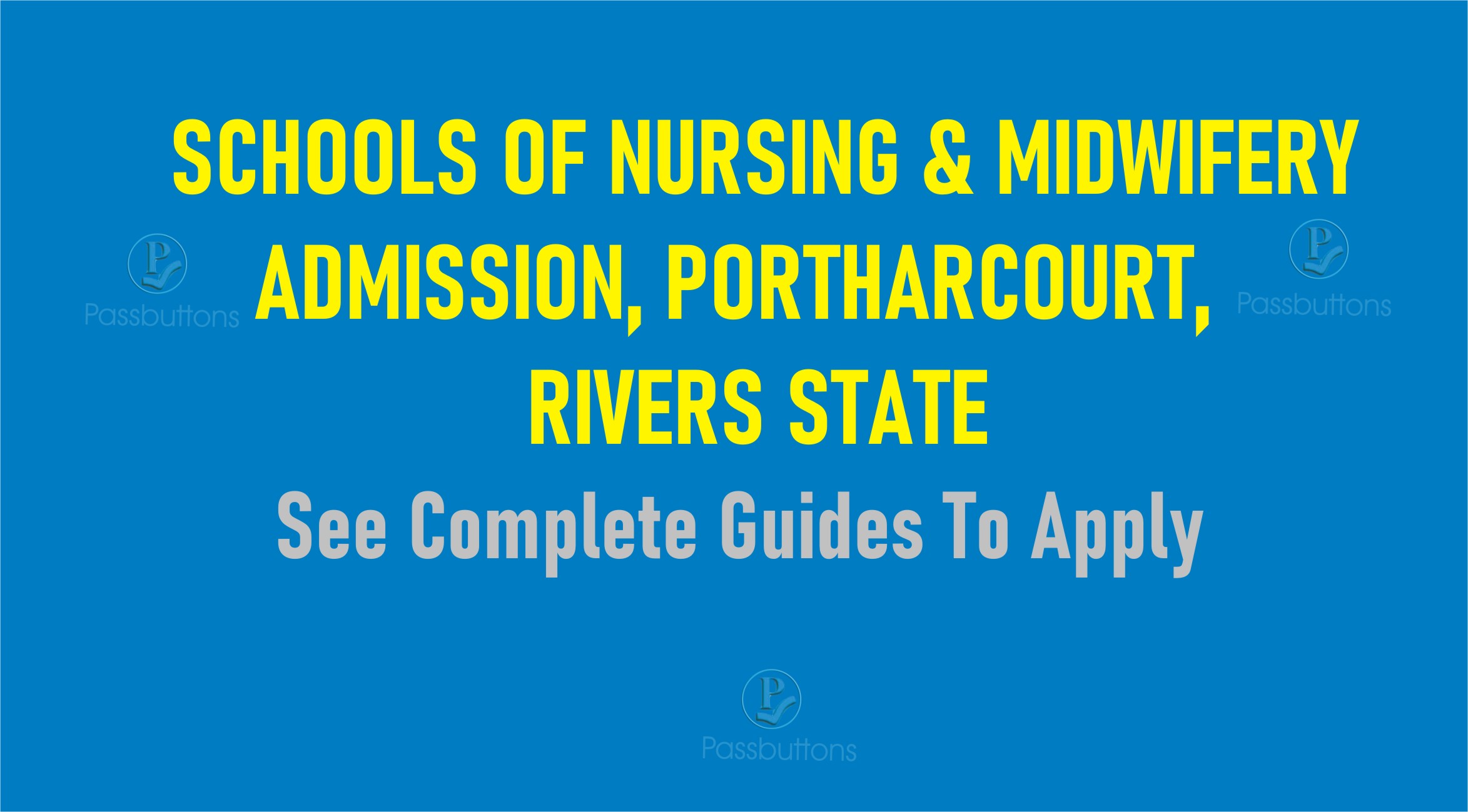 Rivers State Schools of Nursing & Midwifery Admission 2023