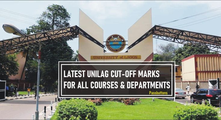 Latest UNILAG Cut-Off Marks for all Courses & Departments