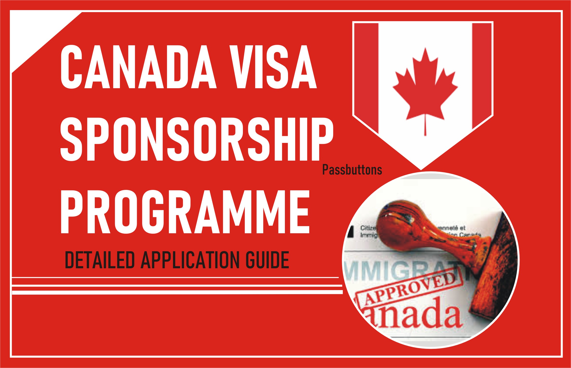 Canada Visa Sponsorship Programme 2024 Detailed Application Guide