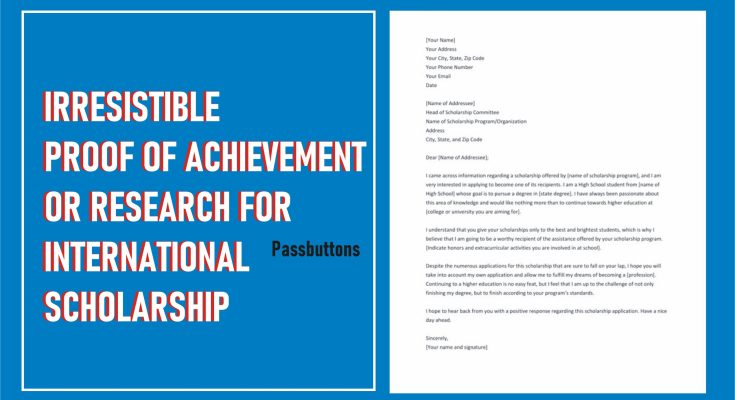 Irresistible Proof of Achievement or Research for International Scholarship